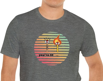 Vous êtes allumé t-shirt, vous êtes allumé t-shirt, drôle de chemise pour adolescents, jeu de mots, t-shirt flamme, chemise drôle, cadeau pour adolescent, tee-shirt de lycée
