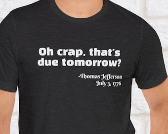 Oh merde, chemise That’s Due Tomorrow, chemise Benjamin Franklin, chemise d’amoureux de l’histoire, tee-shirt nerd de l’histoire, chemise drôle, cadeau pour lui, cadeau pour elle