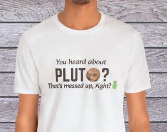 Vous avez entendu parler de Pluton ? Chemise psy, t-shirt psy, chemise Shawn Spencer, Shawn et Gus, chemise psy drôle, citations psy, cadeau pour fan de psy