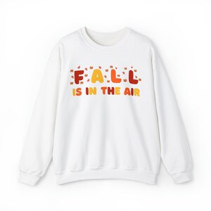 Fall Is In The Air sweatshirt, fall sweatshirt, autumn sweatshirt, falling leaves sweatshirt, fall vibes shirt, its fall yall, gift for her