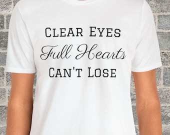 Clear Eyes, Full Hearts, chemise Cant Lose, t-shirt Friday Night Lights, chemise de saison de football, chemise d'automne, cadeau pour lui, cadeau pour elle