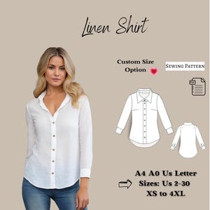 Op de afbeelding: Een naaipatroon voor een wit linnen overhemd in PDF-formaat. Het patroon omvat maten US 2-30, XS tot 4XL. Het patroon is verkrijgbaar in A4, A0 en US Letter formaten. De afbeelding toont ook een vrouw die een wit linnen overhemd draagt.