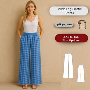 May include: A woman in blue and white check wide-leg elastic trousers and a white vest top. The image includes text that says "Wide Leg Elastic Pants", "pdf patterns", and "XXS to 4XL Size Options".