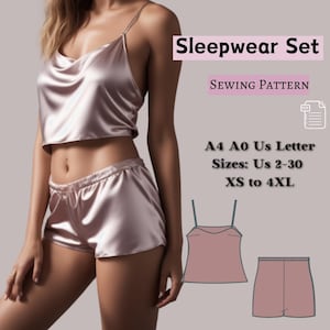 May include: A sewing pattern for a satin sleepwear set. The pattern includes a top and shorts. The pattern is available in sizes US 2-30, XS to 4XL. The pattern is available in A4, A0, and US Letter sizes.