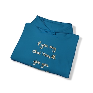 Chai Tea Pun Hooded Sweatshirt Desi Culture Hoodie Pakistani Indian Halloween South Asian Apparel Couple Gift Urban Desi Streetwear Ethnic