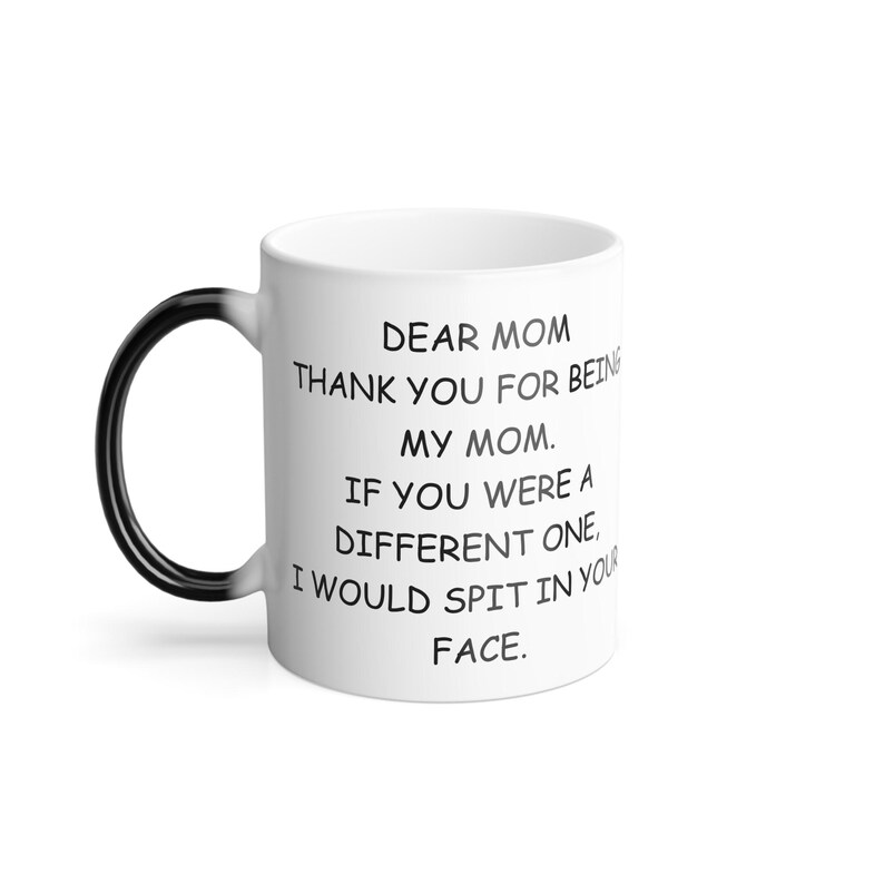 Mom Funny Color Changing Mug, Funny Mom Gift, Funny Mom Birthday Gift