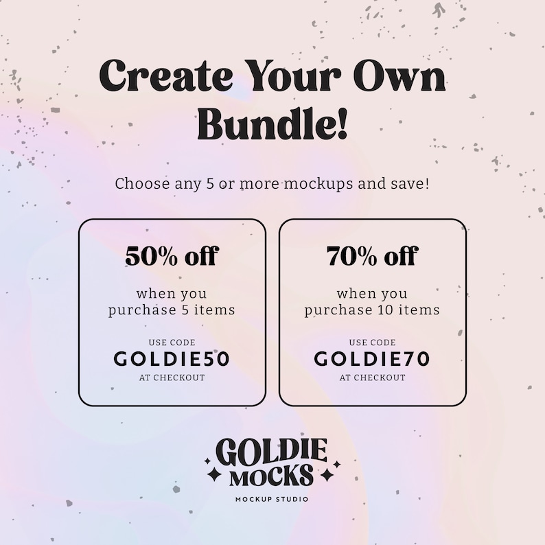 Peut inclure: Un graphique rose et blanc avec le texte "Create Your Own Bundle!" et deux cases avec le texte "50% de r&eacute;duction lorsque vous achetez 5 articles" et "70% de r&eacute;duction lorsque vous achetez 10 articles". Les cases ont le texte "UTILISER LE CODE GOLDIE50 AU CAISSE" et "UTILISER LE CODE GOLDIE70 AU CAISSE". En dessous des cases, le texte "GOLDIE MOCKS MOCKUP STUDIO".