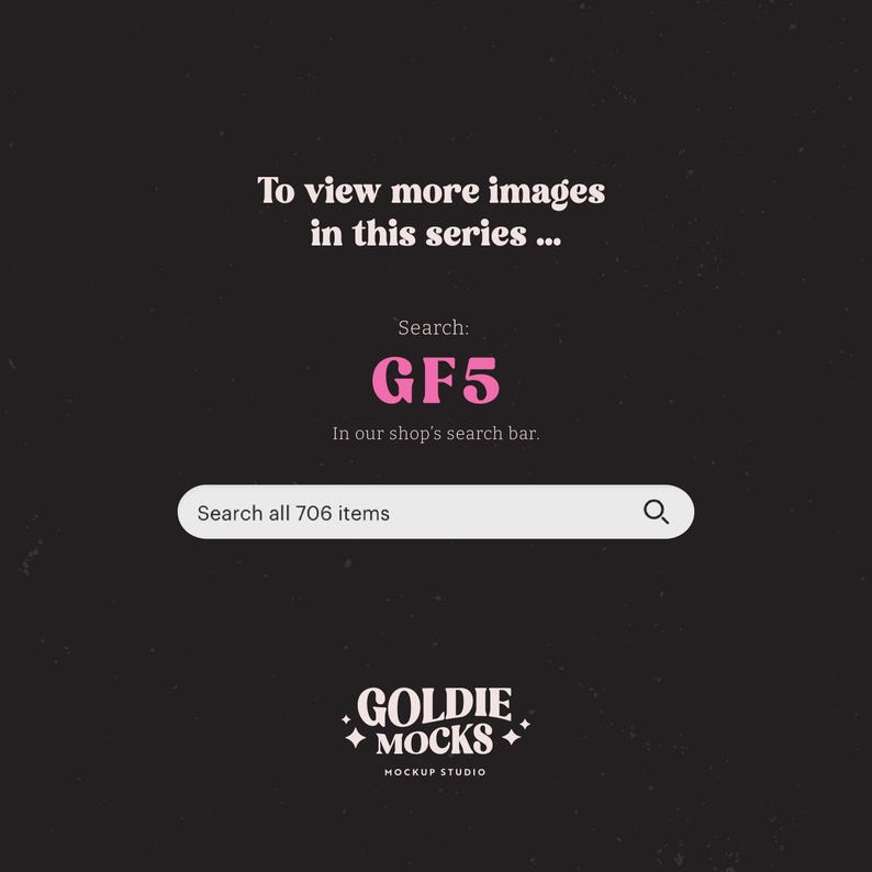 May include: Dark background with the text "To view more images in this series..." and "Search: GF5". A search bar reads "Search all 706 items". The Goldie Mocks logo is at the bottom.