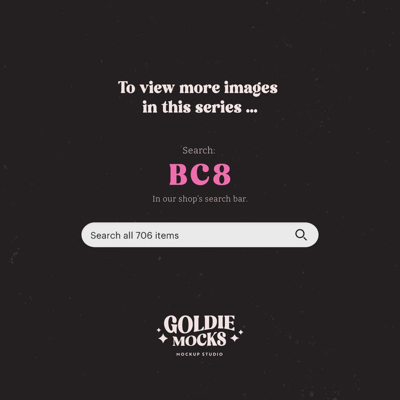 May include: A dark background with the text "To view more images in this series..." and "Search: BC8". A search bar reads "Search all 706 items". The Goldie Mocks logo is at the bottom.