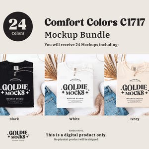 May include: Mockup bundle of 24 t-shirts in various colors. The t-shirts are laid flat on a white surface with a light brown background. The t-shirts are labeled "Black", "White", and "Ivory". The text "Comfort Colors C1717 Mockup Bundle" is displayed at the top of the image. The text "You will receive 24 Mockups including:" is displayed below the title. The text "GOLDIE MOCKS MOCKUP STUDIO" is displayed on each t-shirt.