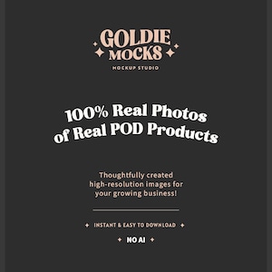 Peut inclure: Graphique gris fonc&eacute; avec le texte "GOLDIE MOCKS" et "MOCKUP STUDIO" en marron clair. Le texte "100% Real Photos of Real POD Products" est &eacute;galement affich&eacute;. Le texte suppl&eacute;mentaire comprend "Thoughtfully created high-resolution images" et "INSTANT & EASY TO DOWNLOAD".