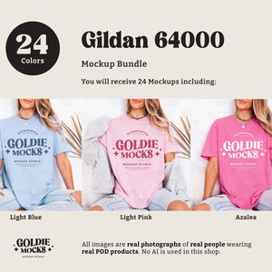 May include: A mockup bundle featuring three t-shirts in light blue, light pink, and azalea. Each shirt displays the "GOLDIE MOCKS" logo. The image includes the text "Gildan 64000" and "24 Colors". The text "All images are real photographs of real people wearing real POD products. No AI is used in this shop."