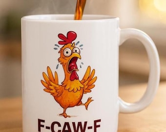 F-Caw-F Funny Chicken Mug, Rooster Coffee Cup, Sarcastic Morning Humor.
