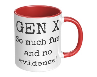 Gen X So Much Fun and No Evidence