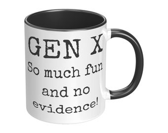 Gen X So Much Fun and No Evidence