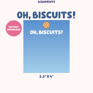 Blue Oh, Bicuits! | Party Favors | Digital Download