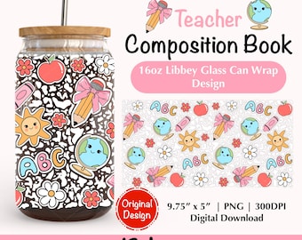 Teacher’s Day Cup Wrap PNG for 16oz Libbey Glass Can Composition Book Tumbler Wrap Teacher Appreciation Glass Wrap Teacher Life Wrap Png