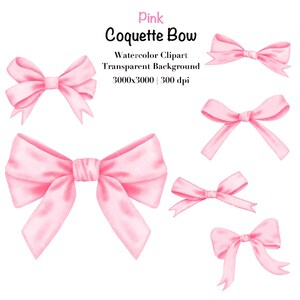 May include: Five pink watercolor bows of varying sizes. The bows are isolated on a white background. The text "Pink Coquette Bow Watercolor Clipart Transparent Background 3000x3000 | 300 dpi" is at the top of the image.