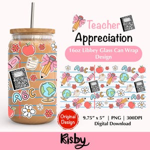 Teacher Appreciation Wrap PNG for 16oz Libbey Glass Can Teacher Life Cup Wrap Png Back To School Tumbler Wrap Design Teacher Gifts