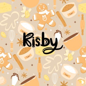 May include: A repeating pattern on a beige background featuring gingerbread people, bowls labeled sugar and flour, rolling pins, whisks, star anise, ginger root, and butter blocks. The black text Risby is centered over the baking themed illustration.