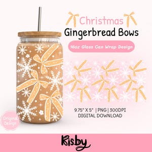May include: A glass can with a wooden lid and a silver straw. The can is decorated with gingerbread bow and snowflake designs. The text on the image says "Christmas Gingerbread Bows" and "16oz Glass Can Wrap Design".
