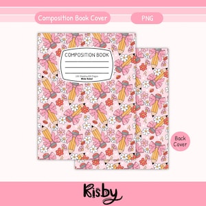 May include: Pink composition book cover with a repeating pattern of yellow pencils tied with pink bows, white and orange flowers, and the text "Composition Book". The back cover is also visible. The book has 100 sheets and 200 pages, wide ruled.