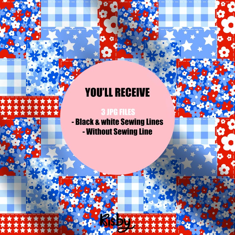 K&ouml;nnte beinhalten: Ein digitales Papierpaket mit drei verschiedenen Designs, die ein Patchworkmuster aus roten, wei&szlig;en und blauen Quadraten mit Sternen, Blumen und Gingham zeigen. Der Text "YOU'LL RECEIVE 3 JPG FILES - Black & white Sewing Lines - Without Sewing Line" wird auf einem rosa Kreis in der Mitte des Bildes angezeigt.