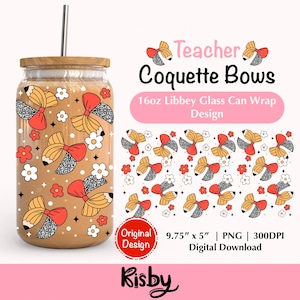 Teacher Pencil Coquette Bow PNG for 16Oz Libbey Glass Can Wrap Teacher Appreciation Libbey Glass Wrap Png Teacher Life Tumbler Wrap Design