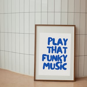 Play That Funky Music Druck, funky Musik, blaues Retro-Wandbild, Musikplakat, trendiger Retro-Druck, digitaler Download
