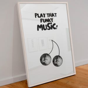 Play that funky music print,funky music,black white wall art,music poster,trendy retro print,DIGITAL DOWNLOAD
