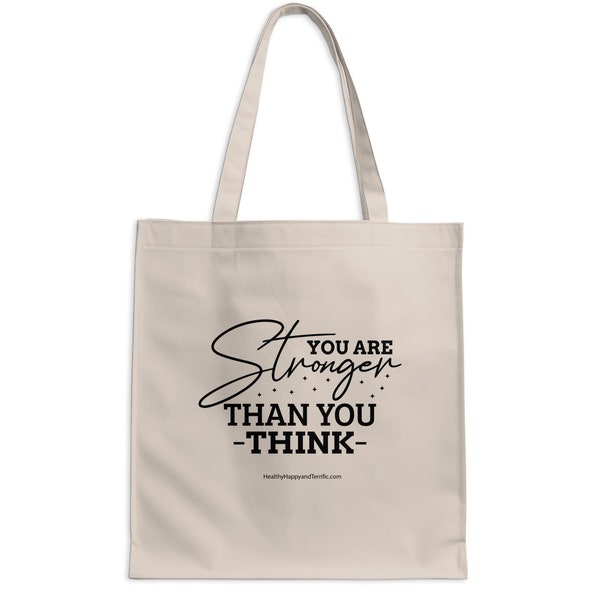 Inspirational Quote Tote Bag, Stronger Than You Think, Motivational Carryall, Black and White Canvas Bag, Durable Reusable Shopper
