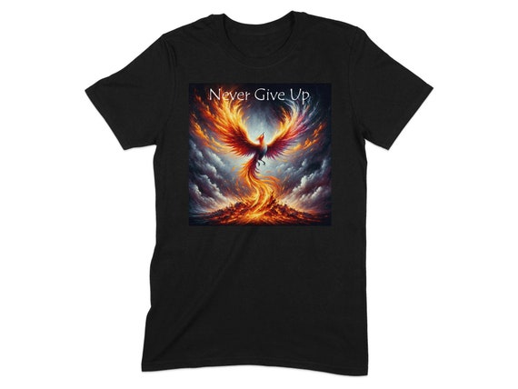 Never Give Up Motivational & Inspirational T Shirt Never Give Up Motivational & Inspirational T Shirt