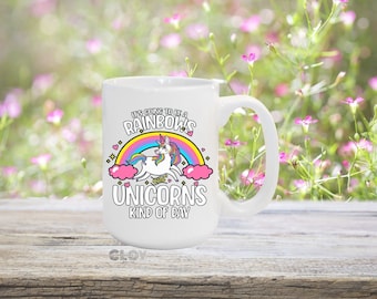 It's Going To Be A Rainbows And Unicorns Kind Of Day Mug | Unicorn Coffee Mug | Rainbows And Unicorn Mug | Gift For Unicorn Lovers