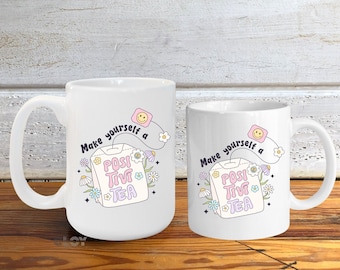 Make Yourself A Positivi-Tea Mug | Motivational Coffee Mug | Positivity Cup