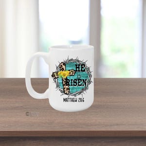 He is Risen Mug | Christian Mug | Easter Cup | Bible Verse Mug | Religious Mug | Christian Gift