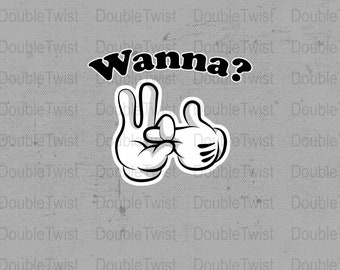 Funny Adult Humor PNG, Cartoon Hands, Wanna screw, Digital Download, Printable, T-Shirt Graphic, Valentines Humor