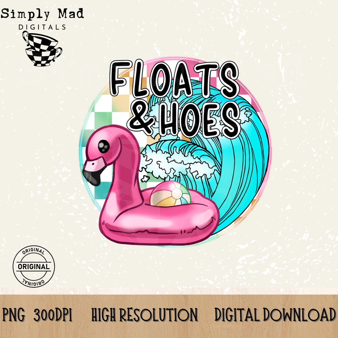 Floats and Hoes Png Lake Png Summer Png Digital Download Sublimation