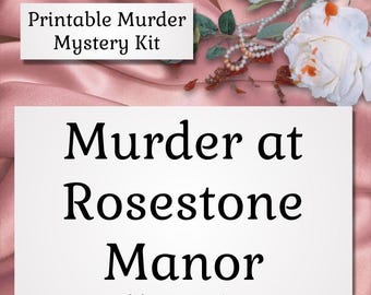 May include: Printable murder mystery game kit with a white background and the title "Murder at Rosestone Manor" in black text. The text "6-9 person version" is below the title. The background is a pink satin fabric with white roses and a pearl necklace.