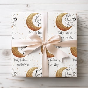 Personalized Whimsical Baby Announcement Gift Wrap Papers, We&#39;re Over the Moon Baby Shower Gift Wrap, Celebrate Newborns, Gender Reveal Gift