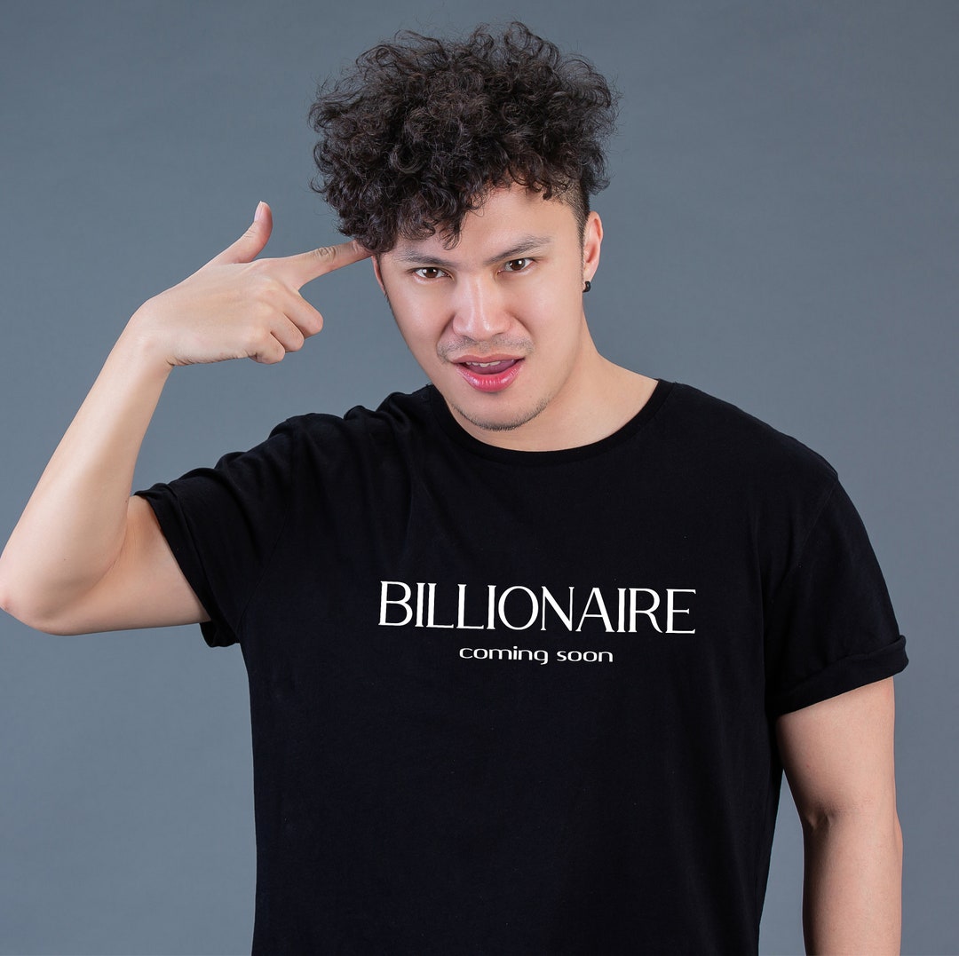 Billionaire T-shirt, Billionaire Tee, Billionaire Coming Soon Shirt ...