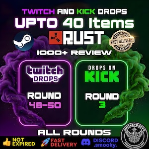 May include: A digital graphic for Rust game items featuring Twitch and Kick drops. Text includes UPTO 40 ITEMS, RUST, 1000+ REVIEW, TWITCH DROPS ROUND 48-50, and DROPS ON KICK ROUND 3. The design uses purple and green smoke effects with Steam and logo icons.