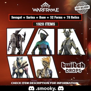 Warframe Sevagot + Sarina + Base + 32 Forms + 78 Relics + 5 Adapters (1920) Items | Fast Delivery