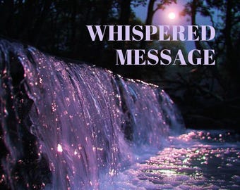 Whispered Message | Reflection Letter | Personalized Digital Keepsake