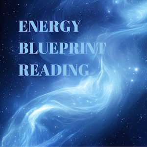 Energy Blueprint Reading | Language of Your Soul | Life Path Alignment | Energetic Signature Analysis | Chakra & Aura Guide