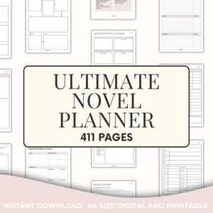 May include: A collage of printable pages for a novel planner. The pages are white with black text and lines. The text in the center of the image reads "Ultimate Novel Planner 411 Pages".