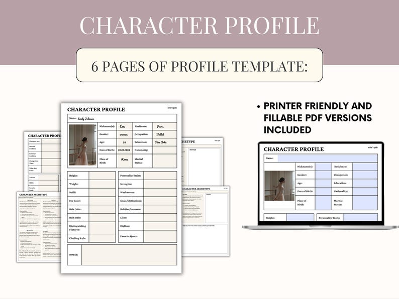 May include: A digital template titled "Character Profile" with fillable PDF versions. The image shows a laptop and several printed pages with a character profile form. The text includes "6 Pages of Profile Template" and "Printer Friendly and Fillable PDF Versions Included."