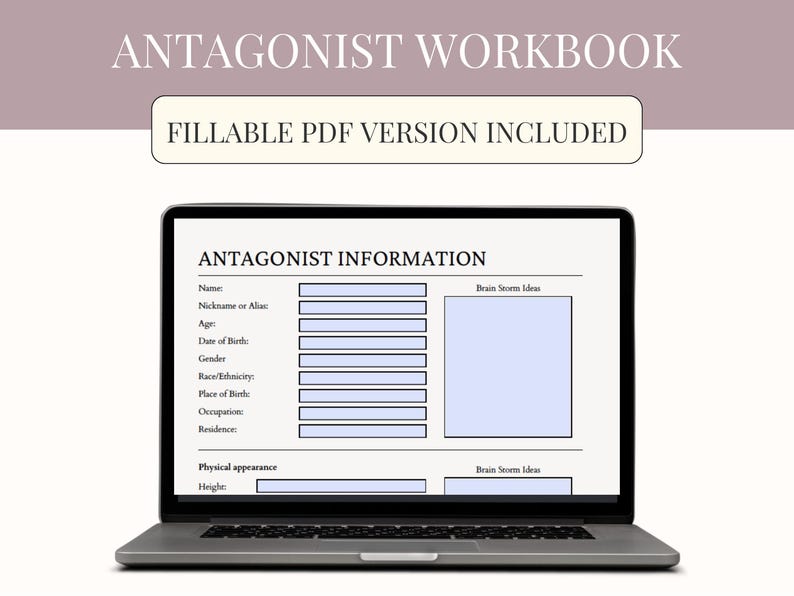 May include: A laptop displays a fillable PDF workbook titled "Antagonist Workbook." The screen shows a form with fields for name, age, and other details, along with space for "Brain Storm Ideas."