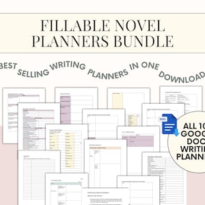 May include: A collection of fillable novel planners. The image displays several printable pages with different layouts for writing. Text includes "Fillable Novel Planners Bundle", "Best Selling Writing Planners in One Download", and "All 10+ Google Docs Writing Planners."