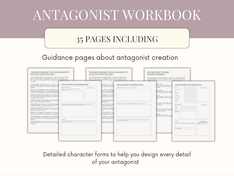May include: A workbook titled "ANTAGONIST WORKBOOK" with the text "35 PAGES INCLUDING" and "Guidance pages about antagonist creation." The pages include detailed character forms to help design every detail of your antagonist.