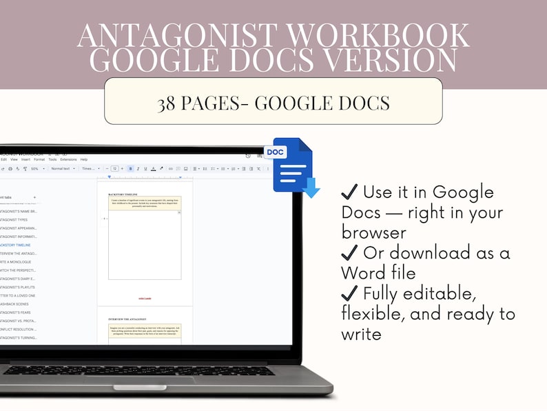 May include: A laptop displays a Google Docs document titled "Antagonist Workbook." The screen shows a document with text and a blue Google Docs icon. Text on the screen says "38 Pages - Google Docs." Additional text highlights features like browser use and Word file download.